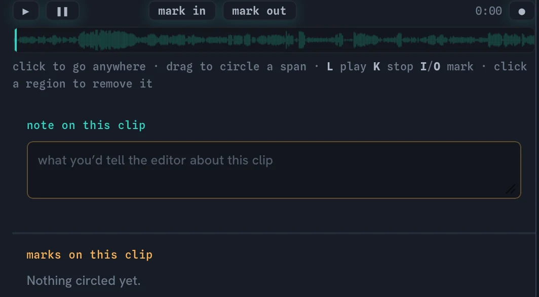 Marking tools under the player: mark in, mark out, drag on the waveform to circle a span, and a note for the editor.